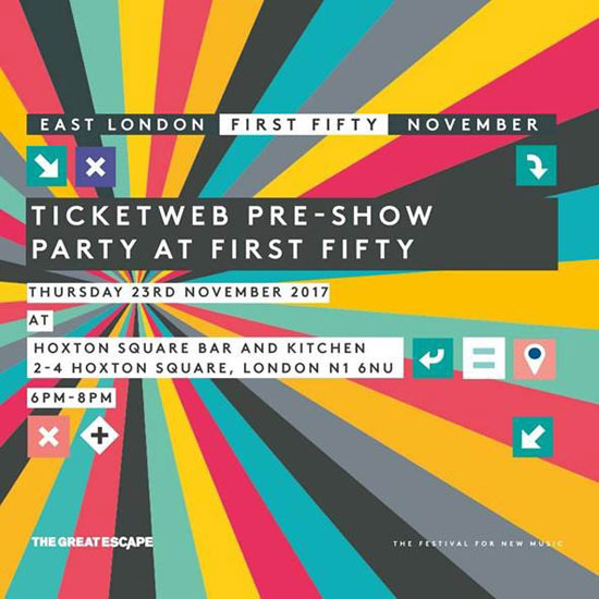 TicketWeb to host drinks and showcase at Shoreditch’s FIRST FIFTY festival 2017