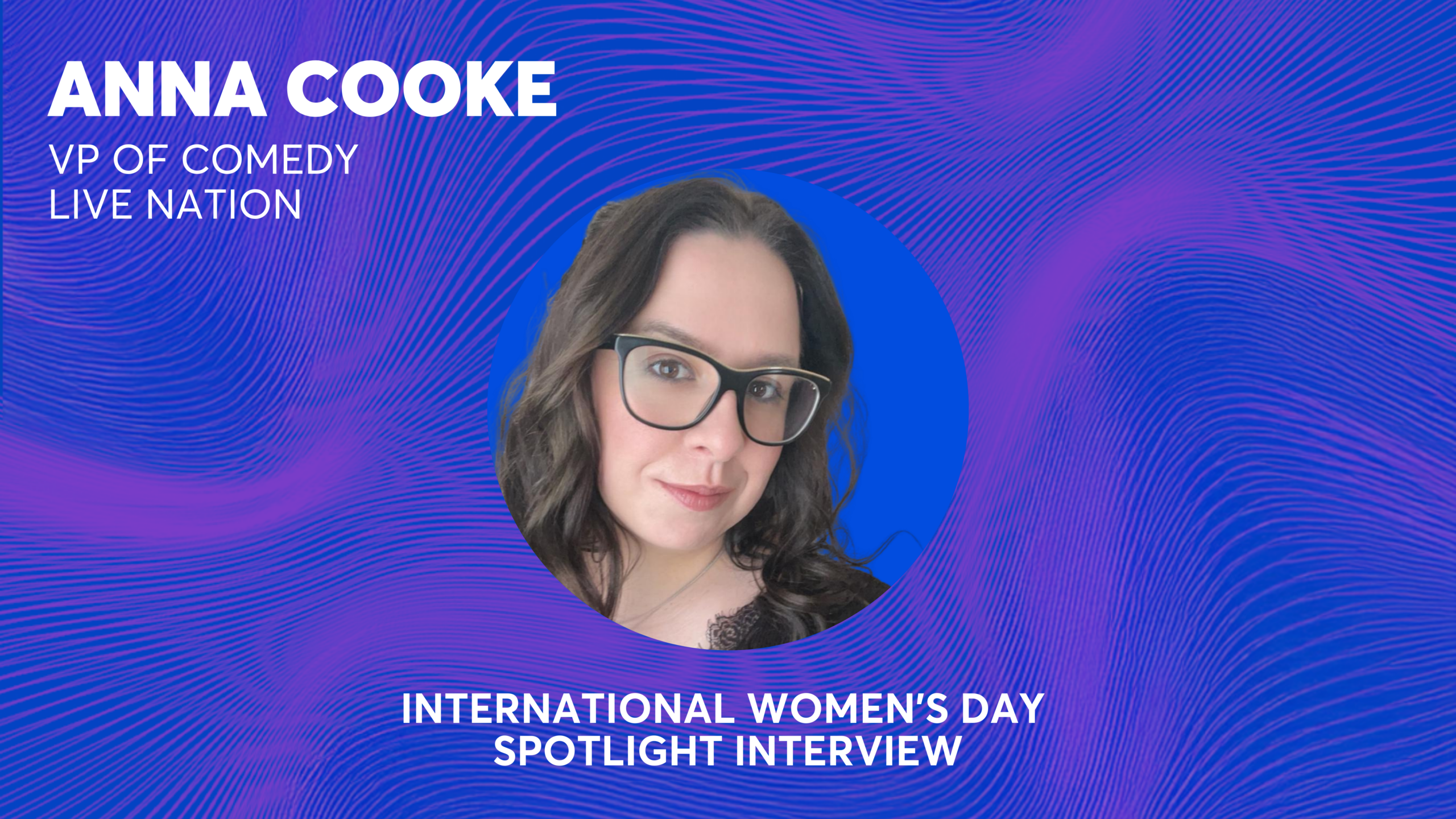 Ticketmaster Comedy Day: Anna Cooke Interview