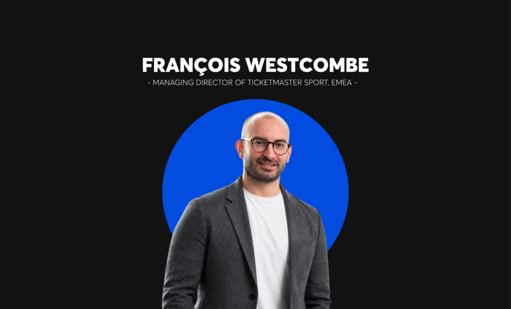 François Westcombe - Ticketmaster Sport MD